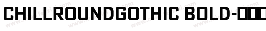 ChillRoundGothic Bold字体转换